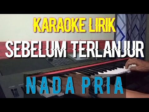 Sebelum Terlanjur - Caca Handika - Karaoke No Vocal
