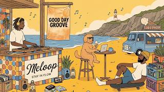 [Meloop] Good Grooves for Better Days 🌿 JAZZHOP · Mellow CHILLHOP ☕️ | Cafe · Work · Relax