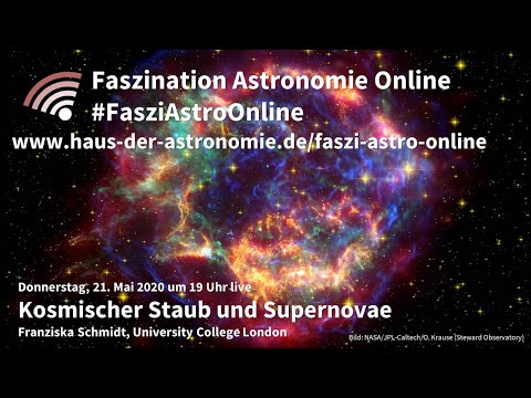 Kosmischer Staub und Supernovae: Franziska Schmidt bei Faszination Astronomie Online