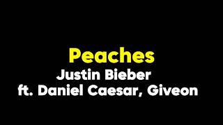 Justin Bieber - Peaches ft. Daniel Caesar, Giveon 🔥Lyrics🔥