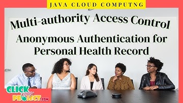 JAVA Cloud Computing Projects - Multi Access Control with Anonymous Authentication - ClickMyProject