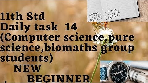 11th std daily task 14 for Science group students NEW BEGINNER