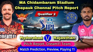 SRH vs RR 2nd Qualifier Match Prediction Dream11- MA Chidambaram Stadium Chepauk Pitch Report | Live