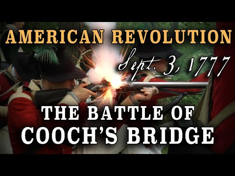 American Revolution "Battle of Cooch&rsquo;s Bridge" - September 3, 1777