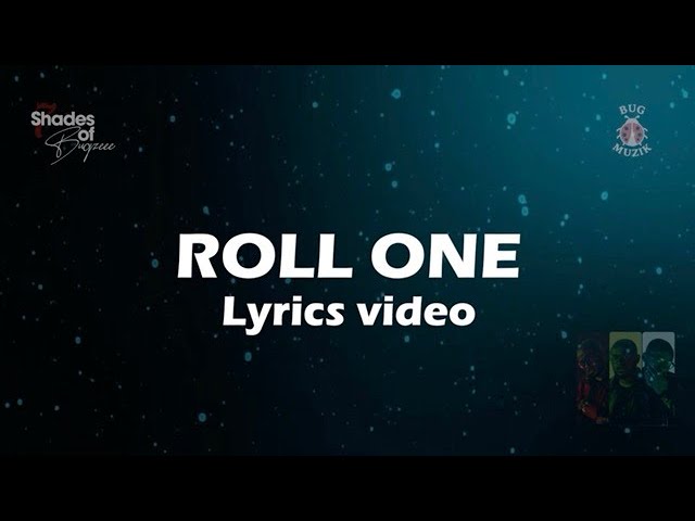 Watch Bugzeee - Roll one (Official Lyric video) on YouTube Watch Bugzeee - Roll one (Official Lyric video) on YouTube