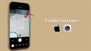 How To Enable Grid Lines on iPhone Camera?