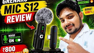 Grenaro S12 Mic Full Review 🔥 Budget Wireless Mic Best Hai?