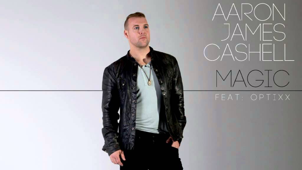 AARON James Cashell - MAGIC (Feat OPTIXX)