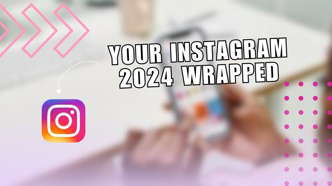 Your Instagram 2024 Wrapped Is Here! Here's How to View It