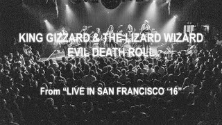 Watch King Gizzard  The Lizard Wizard Evil Death Roll video