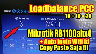 Hasil LoadBalance PCC di Mikrotik  RB1100AHX4 // Wifi id Sudah Autologin