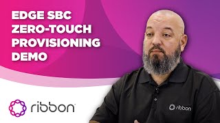 Ribbon Edge SBC Zero Touch Provisioning