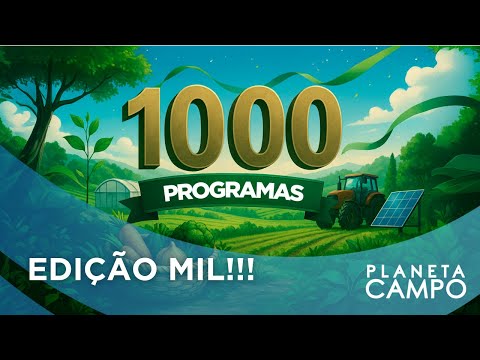 PLANETA CAMPO CHEGA A MARCA DE MIL PROGRAMAS NO AR