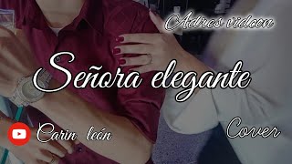 Andrés vidcon - señora elegante ( vídeo oficial _ cover) / carin león