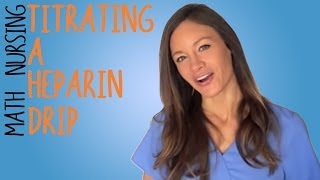 Nursing Math: Heparin Drip and Heparin Titration