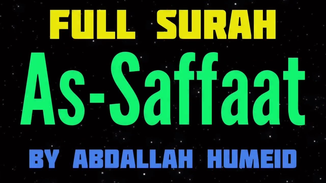 Surah As Saaffa By Abdallah Humeid CLEAR AUDIO