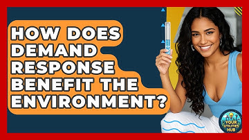 How Does Demand Response Benefit the Environment? - Your Utilities Hub