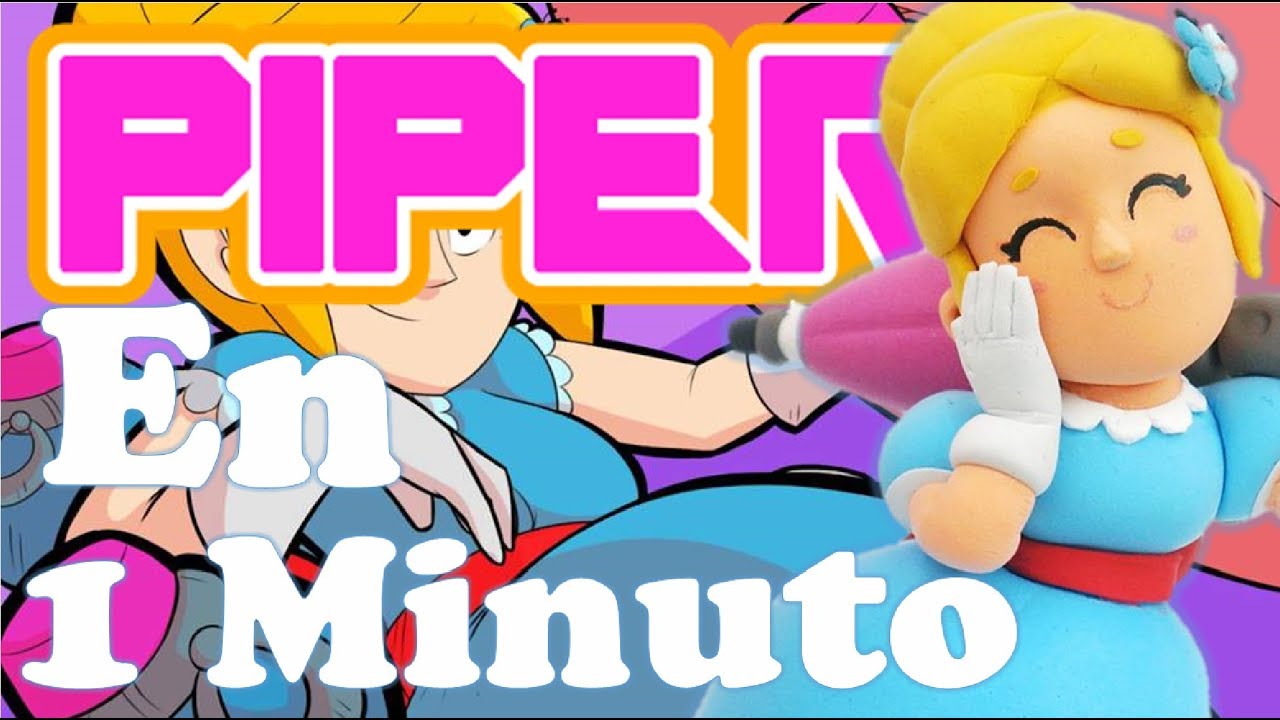 PIPER EN 1 MINUTO-Brawl Stars - YouTube