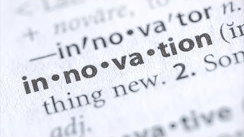 What is Innovation Part 2 - A Workable Definition of Innovation
