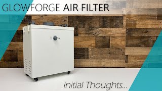 Glowforge Air Filter - A Closer Look