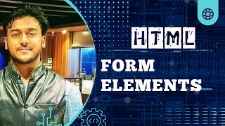 HTML Professional Bangla Tutorials | 23rd Part | Form Elements | Technical Siam