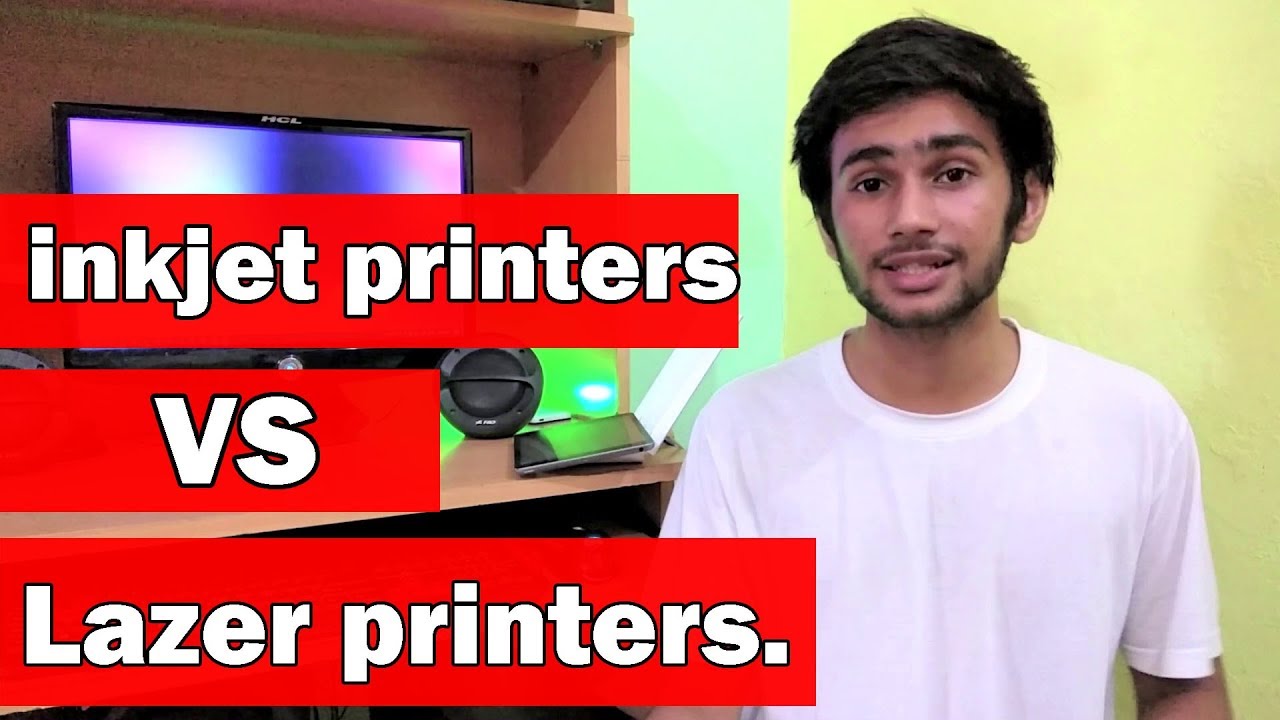 [HINDI] Which is better inkjet or lazer printers ? YouTube