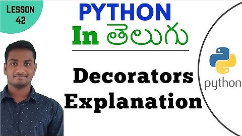 Decorators in python in Telugu | Learn Python in Telugu | Lesson - 42