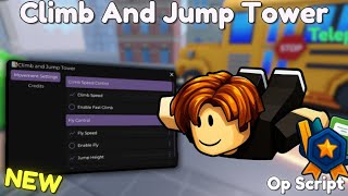 *NEW* CLIMB AND JUMP TOWER SCRIPT [ PASTEBIN 2025 ] KEYLESS