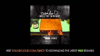Schoolboy Q - Hell Of A Night (Vice Remix)
