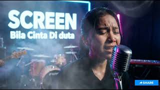 Download Lagu Screen – BILA CINTA DIDUSTA (Slow Rock Cover | Female Version) MP3