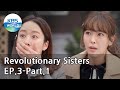 Revolutionary Sisters EP.3-Part.1 | KBS WORLD TV 210327