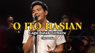 O ITO HASIAN - Lagu Batak Viral Terbaru 2026 (Cipt. DesKa)