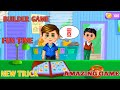 Builder game this game blow your mind fun time