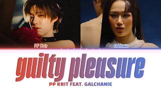 Pp Krit Feat. Galchanieguilty Pleasure