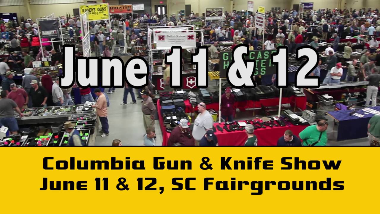 Columbia Gun & Knife Show June 11 & 12, 2016 YouTube