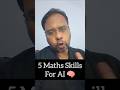 5 Maths Skills For AI #AIMath#MachineLearning#DataScience#MathForAI#ArtificialIntelligence
