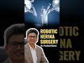 Struggling with a complex hernia? Robotic surgery is changing the game. 🤖