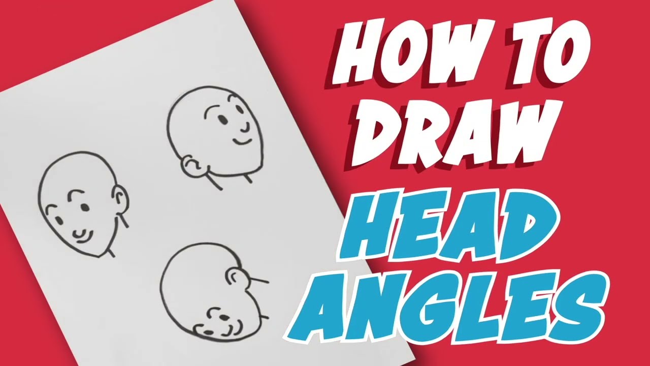How To DRAW HEAD ANGLES Step-By-Step [Easy Beginners’ Guide]