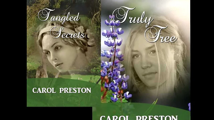 Tangled Secrets and Truly Free by Carol Preston, B...