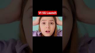 VI 5g Launch in India