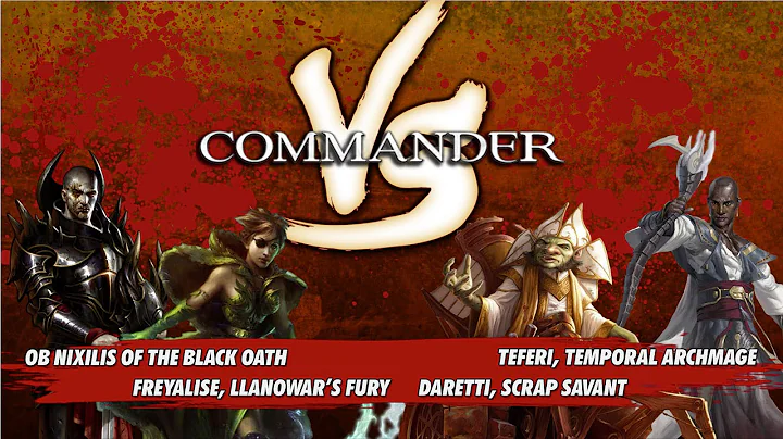 Commander Versus Series: Ob Nixilis v. Daretti v. Freyalise v. Teferi [MTG Multiplayer]