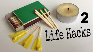 2 Life Hacks with Matches