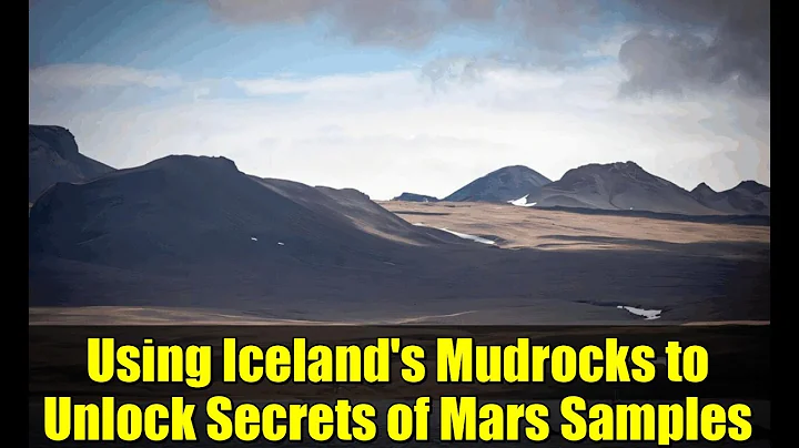 Using Iceland's Mudrocks to Unlock Secrets of Mars Samples | Scientists Prepare for NASA Missions