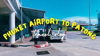 How to travel from Phuket Airport to Patong Beach