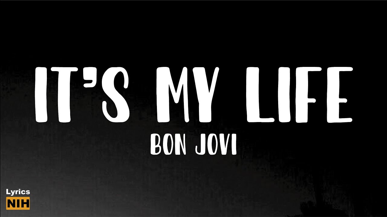 BON JOVI IT'S MY LIFE (