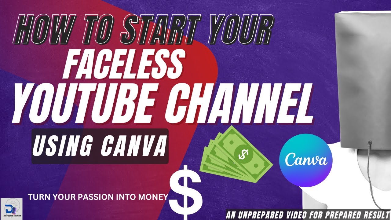 How to Start a Faceless YouTube Channel and Make Money Using Canva ...