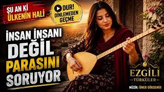 İnsan İnsanı Değil Parasını Soruyor Duygusal Folk Müzik