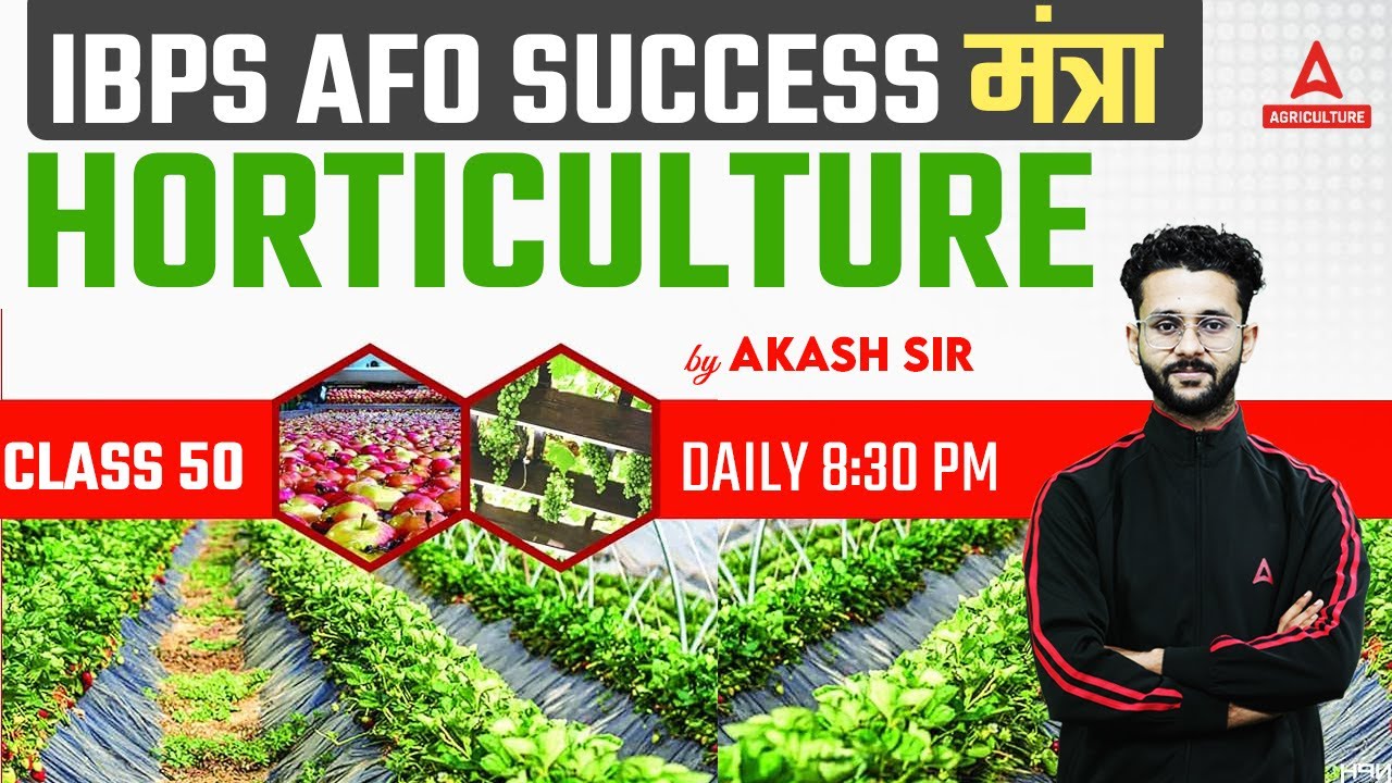 IBPS AFO 2023 | Basic Of Horticulture Class #50 | Horticulture By Akash ...