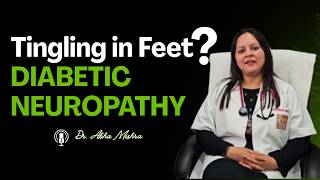 Numbness or Tingling in Feet? Learn About Diabetic Neuropathy