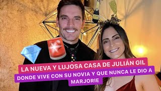 Celebrity 🤑La LUJOSA casa de Julián Gil donde vive con su novia y que nunca le dio A Marjorie😭 Wealth
